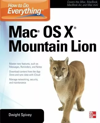 How To Do Everything Mac Os X Mountain Lion By Spivey Dwight Book The Fast Free • $9.31