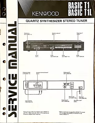 Kenwood Basic T1 / T1L: Stereo Tuner Quartz Synthesizer: Service & Repair Manual • $12