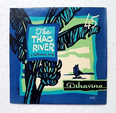 V/A - THE THAO RIVER : A Vietnamese Song - 7  DIHAVINA EP 6106 VIETNAM 1961  EX • $25