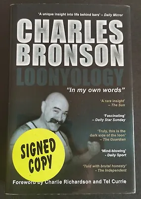 Charles Bronson SIGNED Loonyology (HC DJ 2008) Embossed #965/1000 • £129.99