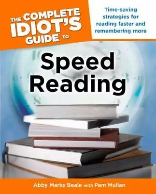 $4.34 • Buy The Complete Idiot's Guide To Speed Reading , Beale, Abby Marks