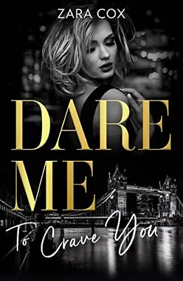 Dare Me To Crave You: Close To The Edge /... Cox Zara • $20.49