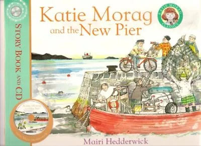 Katie Morag And The New Pier - Story Book And CD (Katie M... By Mairi Hedderwick • £3.49