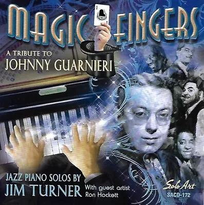 Magic Fingers - A Tribute To Johnny Guarnieri By Jim Turner (CD 2017) • $16.99
