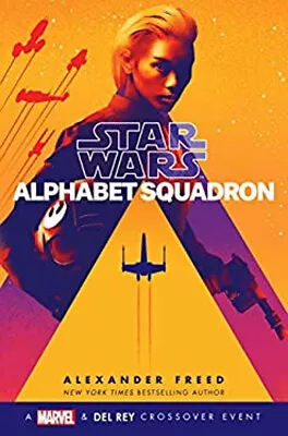 Alphabet Squadron Star Wars Hardcover Alexander Freed • $6.65