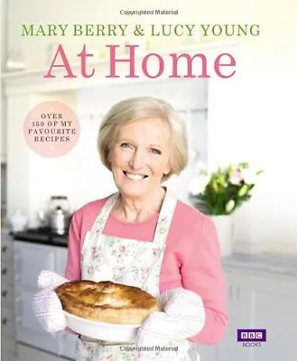 Mary Berry At Home By Mary Berry Lucy Young • £3.50