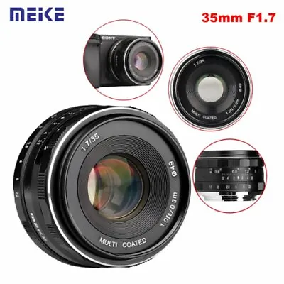 $111.67 • Buy Meike 35mm F1.7 Manual Focus Lens APS-C For Sony E-Mount NEX3 NEX5 A5000 A6000