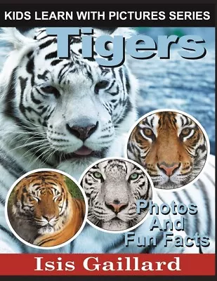 Tigers: Photos And Fun Facts For Kids • $15.48