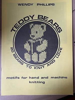 FREE POSTAGE Knitting Machine Pattern Books Wendy Phillips TEDDY BEARS • £5.50