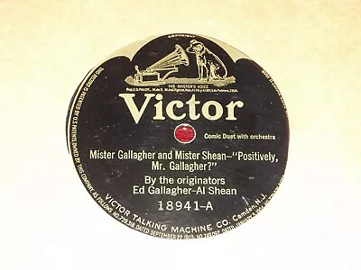 ED GALLAGHER & ED SHEAN-Positively Mr. Gallagher? (1922) VICTOR 10  Single • $8.99