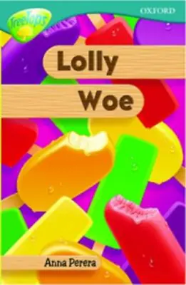 Oxford Reading Tree: Stage 16: TreeTops More Stories A: Lolly Woe (Treetops Fict • £3.36