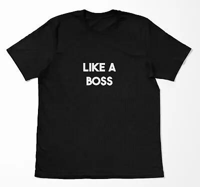  Like A Boss  Gift For Meme Lover Meme T-shirt Funny • £9.99