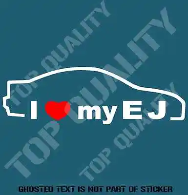 $5.50 • Buy I Love My Ej Decal Sticker To Suit Honda Jdm Rally Drift Decals Stickers