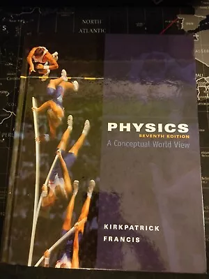 Physics: A Conceptual World View 7th Edition By Larry D. Kirkpatrick (English) H • $49.99