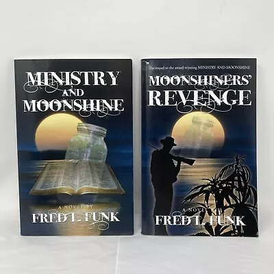 Ministry And Moonshine & Moonshiners’ Revenge  Fred L. Funk Methodist Texas • $10