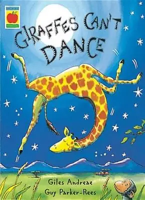 Giraffes Can't Dance By Giles Andreae Guy Parker-Rees. 9781841215655 • £2.74