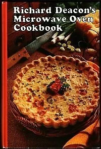 Richard Deacon's Microwave Oven Cookbook - Deacon Richard - Hardcover - Goo... • $4.49