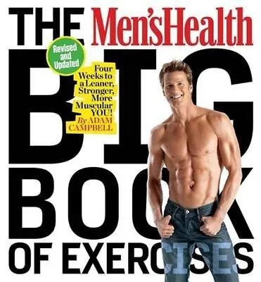 The Men's Health Big Book Of Exercises: Four Weeks To A Leaner Stronger... • £18.06