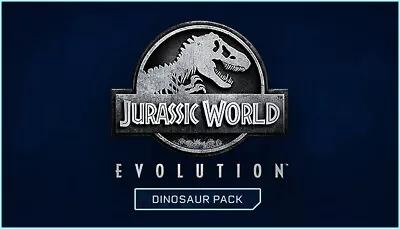 Jurassic World Evolution – Deluxe Dinosaur Pack DLC | PC Digital Steam Key/Code • $4