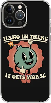 Hang In There It Gets Worse Life Mood Case Cover Silicone / Shockproof / MagSafe • $24.95