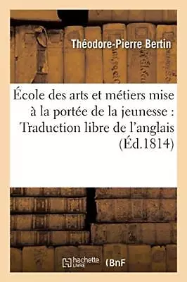 Ecole Des Arts Et Metiers Mise A La Portee De La Jeunesse. 3e Edition           • $28.26