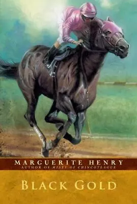 Black Gold  Marguerite Henry • $4.09