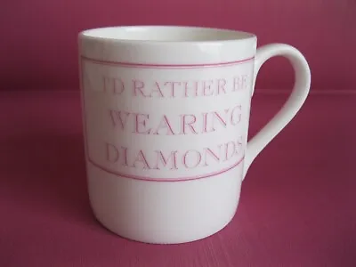   I'd Rather Be Wearing Diamonds   Stubbs Mugs Fine Bone China Mug Cup • £8.25