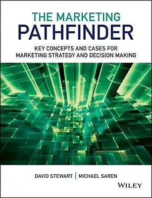 The Marketing Pathfinder: Key Concepts And Cases For Marketing Strategy And D... • £31.14