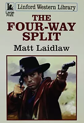 The Four-Way Split (Linford Western Library) • £20.76