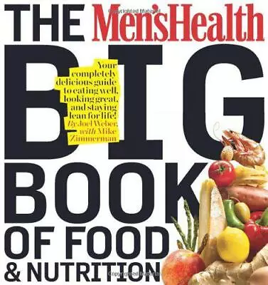 Men's Health Big Book Of Food & Nutrition By Joel Weber Editors Men's Health N • £18.50