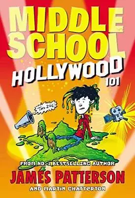 Middle School: Hollywood 101 - Paperback By Patterson J - GOOD • $6.64