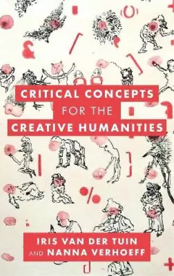 Iris Van Der Tuin Nan Critical Concepts For The Creative (Hardback) (UK IMPORT) • $162.84