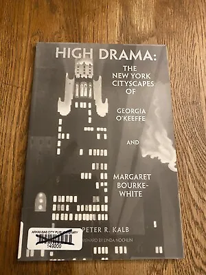 HIGH DRAMA: New York Cityscapes Of Georgia O'Keeffe And Margaret Bourke-White • $29.99