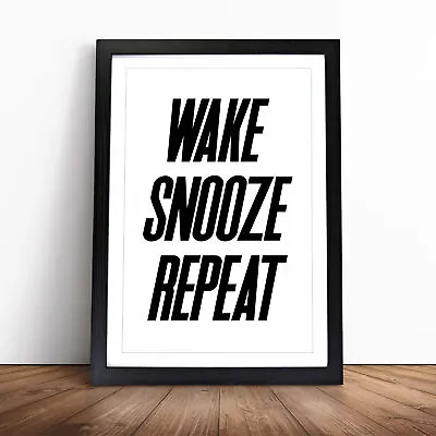 £12.95 • Buy Wake Snooze Repeat Typography Framed Wall Art Print Large Picture Poster