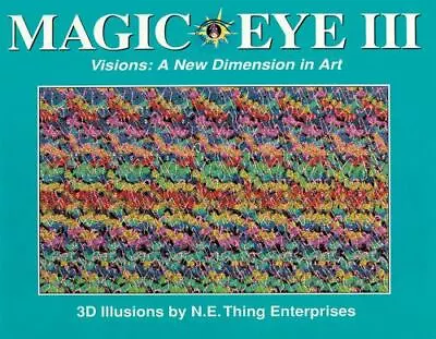 Magic Eye III Vol. 3 Visions A New Dimension In Art 3D Illustrations (Volume 3) • $4.79