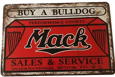 Tin Sign Mack Trucks Gift Bar Man Cave Shed Metal Garage Rustic Vintage Look • $13.45