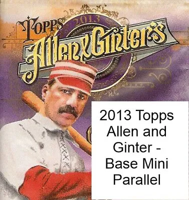 2013 Topps Allen And Ginter Mini Base - You Pick • $0.99