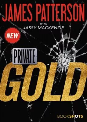 $14.53 • Buy Private: Gold (Bookshots Thrillers) By James Patterson