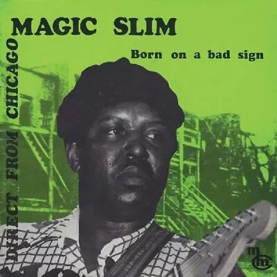 Magic Slim Born On A Bad Sign (Vinyl) • $34.99