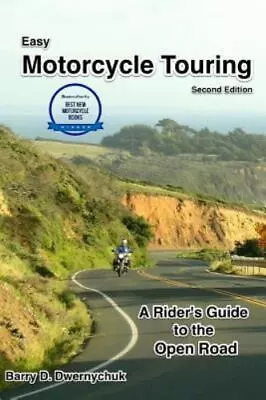 Easy Motorcycle Touring: A Rider's Guide To The Open Road • $9.89