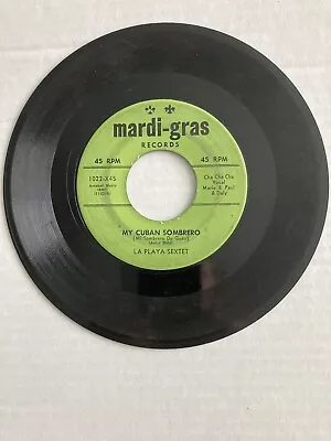 LA PLAYA SEXTET 45 My Cuban Sombrero MARDI-GRAS Latin Mambo Lounge Jazz  EX+ • $20