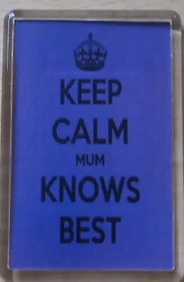 Purple - Keep Calm  Mum Knows Best Magnet • £2.20