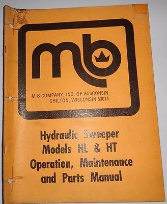 M-B Company HL HT Hydraulic Sweeper Operators Owners / Parts Manual Original • $3.20