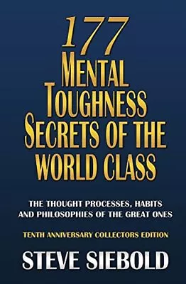 177 Mental Toughness Secrets Of The ... Siebold Steve • $12.69