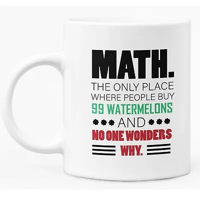 Funny Math Mug / Math Teacher 11oz White Ceramic Coffee / Tea Mug Gift • £9.99