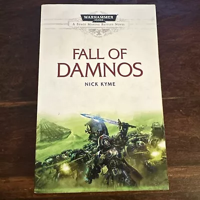 Fall Of Damnos | Nick Kyme | Warhammer 40k | Space Marine Battles | Paperback • £10.95