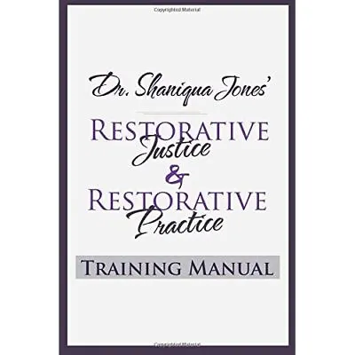 Dr. Shaniqua Jones Restorative Justice Training� Manual - Paperback NEW Jones D • £14.74