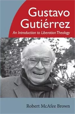 Gustavo Gutierrez: An Introduction To Liberation Theology (Paperback Or Softback • $26.55