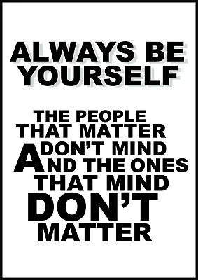 ALWAYS BE YOURSELF - Motivational Inspirational Typography Famous Quote Posters • £3.20