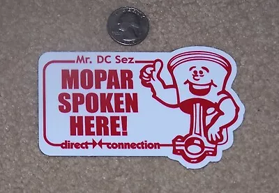 Direct Connection - Mopar Spoken Here - Sticker  NHRA &  Nascar  Racing  Hot Rod • $3.25